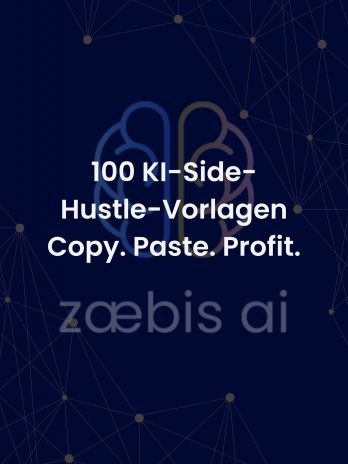 100 KI-Side-Hustle-Vorlagen